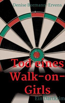 Tod Eines Walk-On-Girls (German Edition)