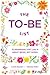 The To-Be List: 70 Reminders That Life Is About Being, Not Doing by Latesha Randall, An Inspiring Gift Book of Thoughtful Reflections on Things to Be from Blue Mountain Arts