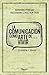 La comunicación como arte de vivir: Filosofía y praxis (Spanish Edition)