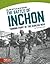 The Battle of Inchon: Turning Point of the Korean War (Major Battles in Us History) (Major Battles in Us History (Hardcover))