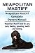 Neapolitan Mastiff. Neapolitan Mastiff Complete Owners Manual. Neapolitan Mastiff book for care, costs, feeding, grooming, health and training.
