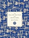 The Call of the Wild and White Fang by Jack London