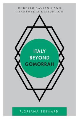 Italy beyond Gomorrah: Roberto Saviano and Transmedia Disruption