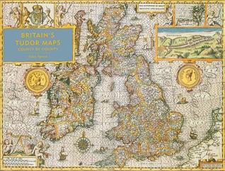 Britain's Tudor Maps: County by County (Hardcover)