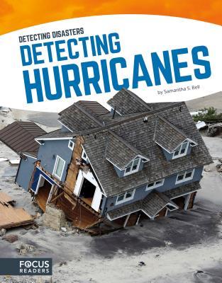 Detecting Hurricanes (Detecting Disasters) (Detecting Disasters (Hardcover))