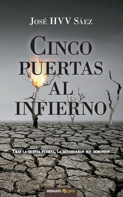 Cinco puertas al infierno: Tras la quinta puerta, la aguardaban sus demonios (Spanish Edition)