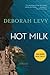 Hot Milk by Deborah Levy