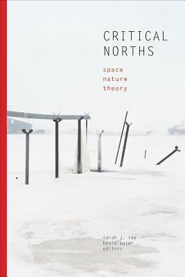 Critical Norths: Space, Nature, Theory