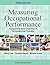 Measuring Occupational Performance: Supporting Best Practice in Occupational Therapy