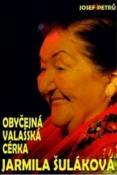 Jarmila Šuláková: obyčejná valašská cérka
