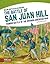 The Battle of San Juan Hill: Famous Battle of the Spanish-American War (Major Battles in Us History)