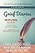 Grief Diaries: Poetry & Prose and More