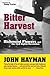 Bitter Harvest by John Hayman