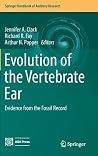 Evolution of the Vertebrate Ear: Evidence from the Fossil Record