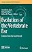 Evolution of the Vertebrate Ear by Jennifer A. Clack