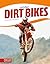 Dirt Bikes (Let's Roll) (Let's Roll (Hardcover))