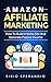 Amazon Affiliate Marketing: How To Build A Niche Site And Generate Passive Income