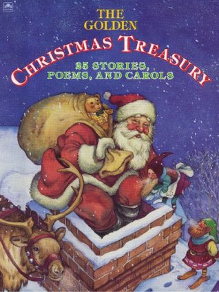 The Golden Christmas Treasury: 25 Stories, Poems, and Carols (Hardcover)
