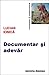 Documentar și adevăr  by Lucian Ionică