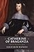 Catherine of Braganza: Charles II's Restoration Queen