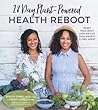 28-Day Plant-Powered Health Reboot: Reset Your Body, Lose Weight, Gain Energy & Feel Great