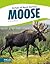 Moose (Animals of North America) (Animals of North America (Hardcover))