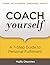 Coach Yourself: A 7-Step Gu...