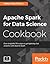 Apache Spark for Data Science Cookbook