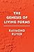 The Genesis Of Living Forms