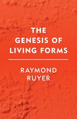 The Genesis Of Living Forms (Groundworks)