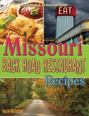 Missouri Back Road Restaurant Recipes Cookbook (State Back Road Restaurants Cookbook) (English and Spanish and French and Italian and German and ... and Gujarati and Bengali and Korean Edition)