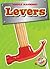 Levers (Blastoff! Readers: Simple Machines) (Simple Machines: Blastoff Readers, Level 4)