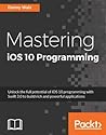 Mastering iOS 10 Programming