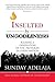 Insulted By Ungodliness: Raising a generation of the provoked in every nation