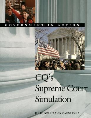 CQ′s Supreme Court Simulation: Government in Action (Government in Action Simulations)