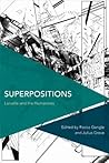 Superpositions: Laruelle and the Humanities (Critical Perspectives on Theory, Culture and Politics)