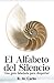 El alfabeto del silencio: Una guía fabulada para despertar (Spanish Edition)