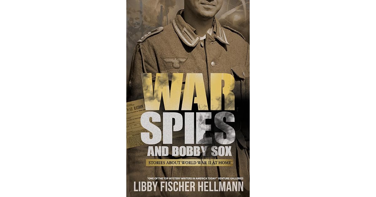 Book Giveaway For War Spies Bobby Sox By Libby Fischer Hellmann Jan 