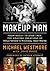 Makeup Man: From Rocky to S...