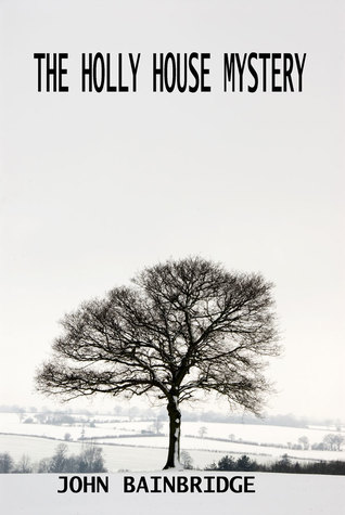 The Holly House Mystery (Inspector Chance #1.5)