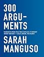 300 Arguments by Sarah Manguso