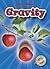 Gravity (Blastoff! Readers: First Science) (First Science: Blastoff Readers, Level 4)