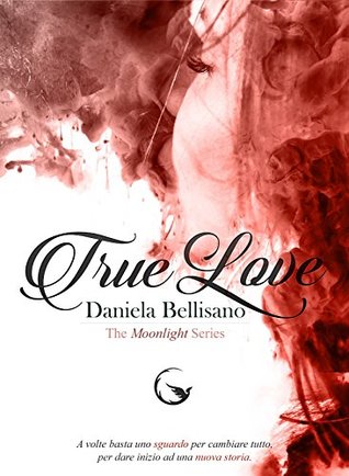 True Love (Italian Edition)
