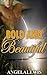 Bold and Beautiful