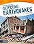 Detecting Earthquakes (Detecting Disasters) (Detecting Disasters (Hardcover))