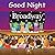 Good Night Broadway