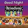 Good Night Broadway (Good Night Our World)