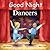 Good Night Dancers (Good Night Our World)