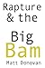 Rapture & the Big Bam by Matt Donovan