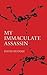 My Immaculate Assassin